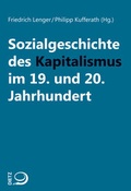 Cover: Sozialgeschichte des Kapitalismus im 19. und 20. Jahrhundert - Verlag J.H.W. Dietz Nachf. GmbH