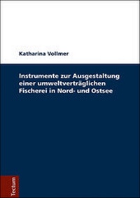Abbildung von: Instrumente zur Ausgestaltung einer umweltverträglicheren Fischerei in Nord- und Ostsee - Tectum Wissenschaftsverlag