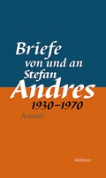 Cover: Briefe von und an Stefan Andres 1930 - 1970 - Wallstein