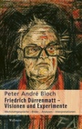 Bild: Friedrich Dürrenmatt - Visionen und Experimente - Wallstein
