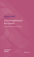 Cover: Substanzgebrauch bei Queers - Wallstein
