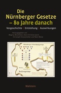 Cover: Die N&uuml;rnberger Gesetze - 80 Jahre danach - Wallstein