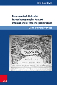 Bild vergrößern Bild: Die osmanisch-türkische Frauenbewegung im Kontext internationaler Frauenorganisationen - Brill Deutschland