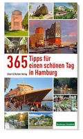 Cover: 365 Tipps f&uuml;r einen sch&ouml;nen Tag in Hamburg - Ellert & Richter
