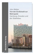 Cover: Von der Gro&szlig;stadt zur Metropole - Ellert & Richter
