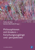 Cover: Philosophieren mit Kindern - Forschungszug&auml;nge und -perspektiven - Verlag Barbara Budrich