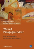 Cover: Wie mit P&auml;dagogik enden? - Verlag Barbara Budrich