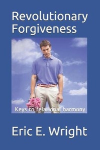 Enlarge image Cover: Revolutionary Forgiveness - Evangelical Press