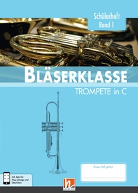 Abbildung von: Leitfaden Bläserklasse. Schülerheft Band 1 - Trompete - Helbling Verlag
