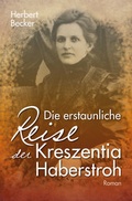 Cover: Die erstaunliche Reise der Kreszentia Haberstroh - S&uuml;dOst