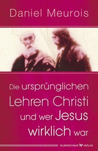 Abbildung von: Die ursprünglichen Lehren Christi und wer Jesus wirklich war - Silberschnur