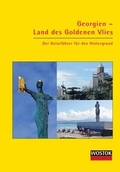 Cover: Georgien - Land des Goldenen Vlies - WOSTOK