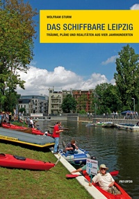 Enlarge image Cover: Das schiffbare Leipzig - Pro Leipzig