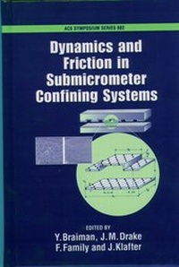 Enlarge image Cover: Dynamics and Friction in Sub-Micron Confining Systems - Oxford University Press Inc