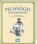 Cover: Pechv&ouml;gel der deutschen Geschichte - Regionalia Verlag