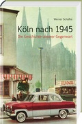 Cover: K&ouml;ln nach 1945 - Regionalia Verlag