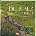 Cover: Die Pfalz aus der Luft - Regionalia Verlag