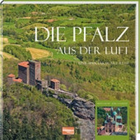 Abbildung von: Die Pfalz aus der Luft - Regionalia Verlag