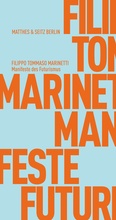 Cover: Manifeste des Futurismus - Matthes & Seitz Berlin