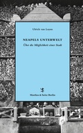 Cover: Neapels Unterwelt - Matthes & Seitz Berlin