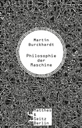 Cover: Philosophie der Maschine - Matthes & Seitz Berlin