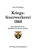 Cover: Kriegsfeuerwerkerei 1860 - 4V-Verlag