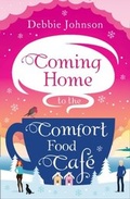 Cover: Coming Home to the Comfort Food Cafe - HarperCollins