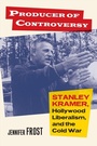 Cover: Producer of Controversy - University Press of Kansas