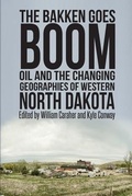 Cover: The Bakken Goes Boom - Digital Press at the University of North Dakota, T