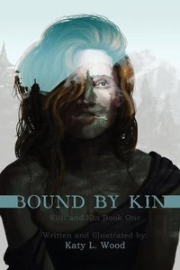 Enlarge image Cover: Bound by Kin - Katy Lynn Wood