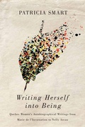 Cover: Writing Herself Into Being - McGill-Queen's University Press