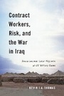 Cover: Contract Workers, Risk, and the War in Iraq - McGill-Queen's University Press