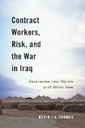 Cover: Contract Workers, Risk, and the War in Iraq - McGill-Queen's University Press