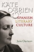 Cover: Kate O'Brien and Spanish Literary Culture - Syracuse University Press