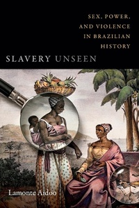 Abbildung von: Slavery Unseen - Duke University Press