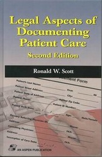Abbildung von: Legal Aspects of Documenting Patient Care - Aspen Publishers Inc.,U.S.