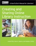 Cover: Creating and Sharing Online Library Instruction - Association of College & Research Libraries