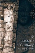 Cover: The Lordship of Galloway - John Donald Publishers Ltd