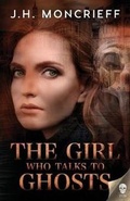 Cover: The Girl Who Talks to Ghosts - DeathZoneBooks