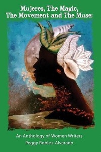 Enlarge image Cover: Mujeres, The Magic, The Movement and The Muse - Robles-Alvarado