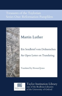 Enlarge image Cover: Ein Sendbrief vom Dolmetschen - An Open Letter on Translating - Taylor Institution Library