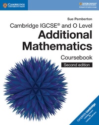 Enlarge image Cover: Cambridge IGCSE (TM) and O Level Additional Mathematics Coursebook - Cambridge University Press