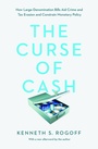 Cover: The Curse of Cash - Princeton University Press