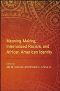 Cover: Meaning-Making, Internalized Racism, and African American Identity - State University of New York Press