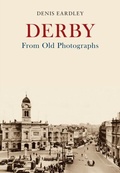 Cover: Derby From Old Photographs - Amberley Publishing