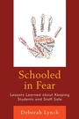 Cover: Schooled in Fear - Rowman & Littlefield Publishers