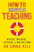 Cover: How to Survive in Teaching - Bloomsbury Education