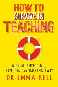 Enlarge image Cover: How to Survive in Teaching - Bloomsbury Education