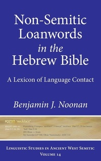 Abbildung von: Non-Semitic Loanwords in the Hebrew Bible - Eisenbrauns