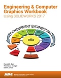 Cover: Engineering & Computer Graphics Workbook Using SOLIDWORKS 2017 - SDC Publications